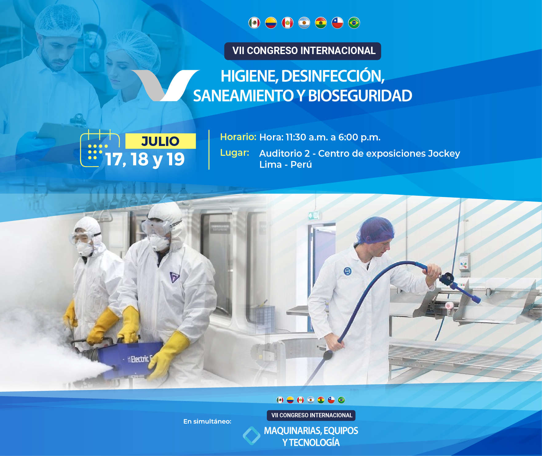 VII CONGRESO INTERNACIONAL: HIGIENE, DESINFECCIÓN, SANEAMIENTO Y BIOSEGURIDAD & VII CONGRESO DE MAQUINARIAS, EQUIPOS Y TECNOLOGÍAS ALIMENTARIAS